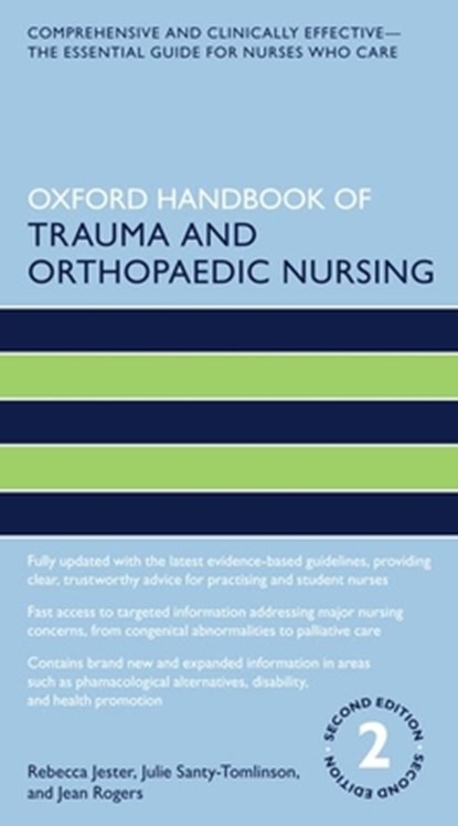 Oxford Handbook of Trauma and Orthopaedic Nursing, Rebecca (Professor of Nursing Jester ; Julie (Adjunct Associate Professor Santy Tomlinson ; Jean Rogers - Paperback - 9780198831839