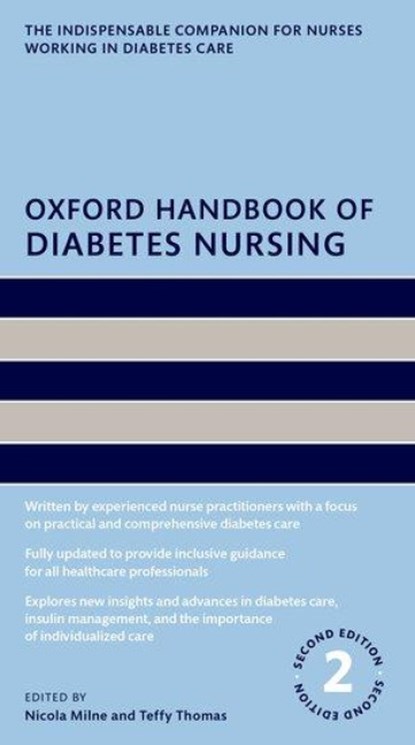 Oxford Handbook of Diabetes Nursing, Ms Nicola (Primary Care Diabetes Specialist Nurse; Queen's Nurse; Brooklands and Northenden PCN Milne ; Ms Teffy (Advanced Clinical Practitioner in Diabetes; Clinical Lead for the Inpatient Diabetes Team Thomas - Paperback - 9780198831846