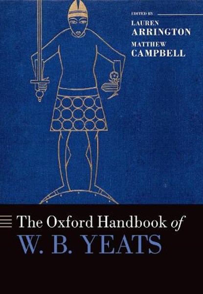 The Oxford Handbook of W.B. Yeats, Lauren (Professor of English Arrington ; Matthew (Professor of English Campbell - Gebonden - 9780198834670