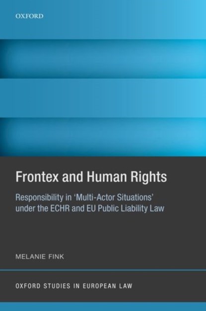 Frontex and Human Rights, Melanie (Leiden University) Fink - Gebonden - 9780198835455