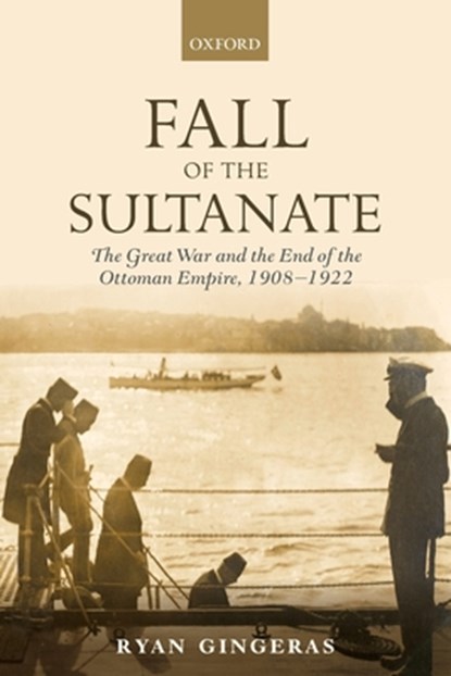 Fall of the Sultanate, Ryan (Associate Professor Gingeras - Paperback - 9780198835523