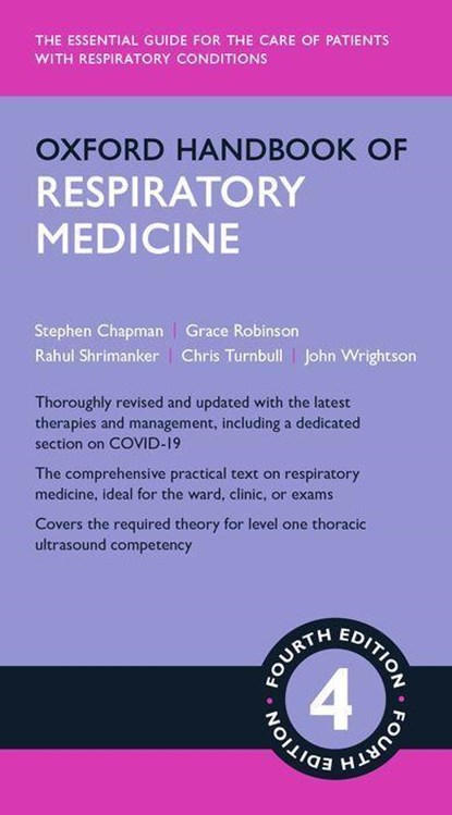 Oxford Handbook of Respiratory Medicine, Stephen J (Consultant in Respiratory Medicine Chapman ; Grace V (Consultant in Respiratory Medicine Robinson ; Rahul (Specialist Registrar in Respiratory Medicine Shrimanker ; Chris D (Clinical Lecturer in Respiratory Medicine Turnbull - Paperback - 9780198837114