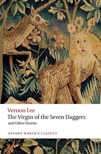 The Virgin of the Seven Daggers, Vernon Lee - Paperback - 9780198837541