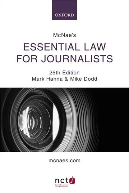 McNae's Essential Law for Journalists, Mark (Senior Lecturer and Chair of the NCTJ Media Law Examinations Board Hanna ; Mike (Legal Editor Dodd - Paperback - 9780198839835