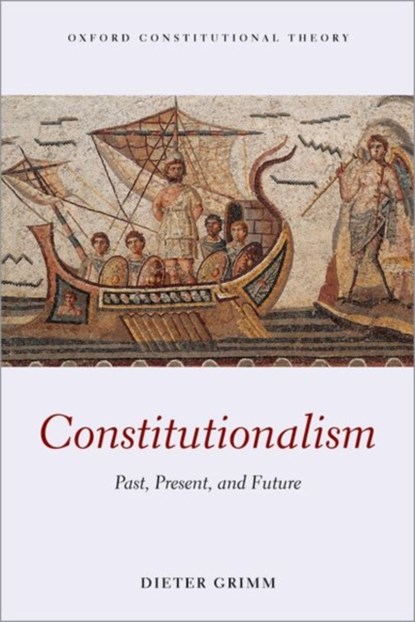 Constitutionalism, Dieter (Professor of Law and former Justice Federal Constitutional Court of Germany Grimm - Paperback - 9780198840497
