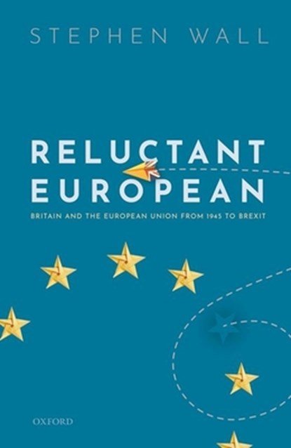 Reluctant European, Stephen (former member of the British Diplomatic Service Wall - Gebonden - 9780198840671