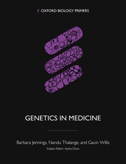 Genetics in Medicine, Barbara (Norwich Medical School) Jennings ; Gavin (Norfolk and Norwich University Hospital) Willis ; Nandu (Norfolk and Norwich University Hospital) Thalange - Paperback - 9780198841555