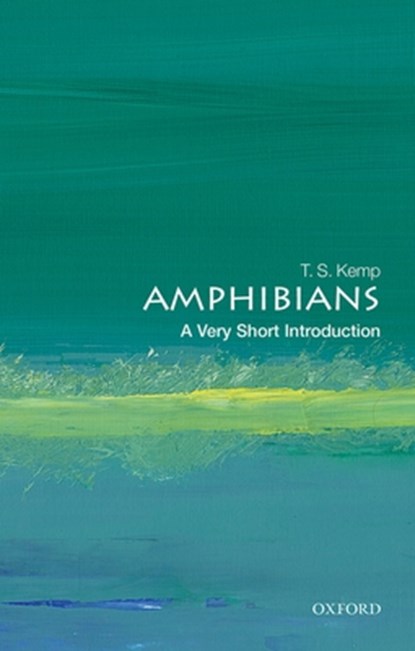 Amphibians, T. S. (Emeritus Fellow Kemp - Paperback - 9780198842989