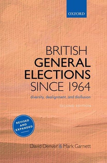 British General Elections Since 1964, David (Emeritus Professor of Politics Denver ; Mark (Senior Lecturer in Politics and International Relations Garnett - Gebonden - 9780198844952