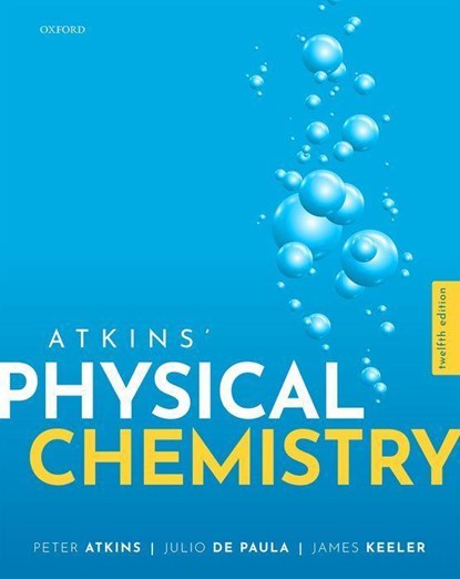Atkins' Physical Chemistry, Peter (Fellow Atkins ; Julio (Professor of Chemistry de Paula ; James (Associate Professor of Chemistry Keeler - Paperback - 9780198847816