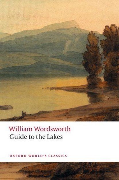 Guide to the Lakes, William Wordsworth - Paperback - 9780198848097