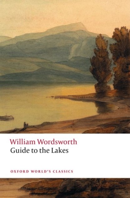 Guide to the Lakes, William Wordsworth - Paperback - 9780198848097
