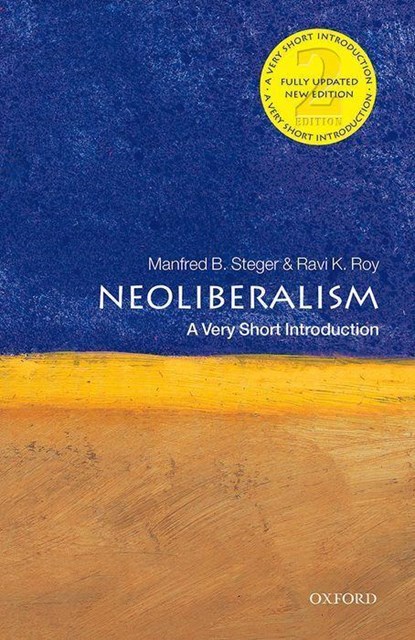 Neoliberalism, Manfred B. (Professor of Sociology Steger ; Ravi K. (Associate Professor of Political Science and Director Roy - Paperback - 9780198849674
