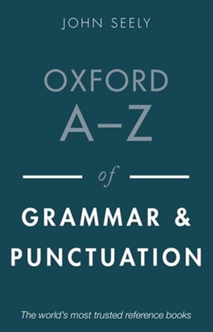 Oxford A-Z of Grammar and Punctuation, John Seely - Paperback - 9780198849889