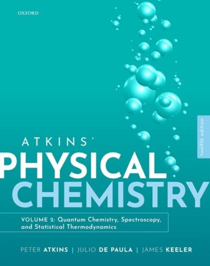 Atkins Physical Chemistry V2, Atkins ; de Paula ; Keeler - Paperback - 9780198851318