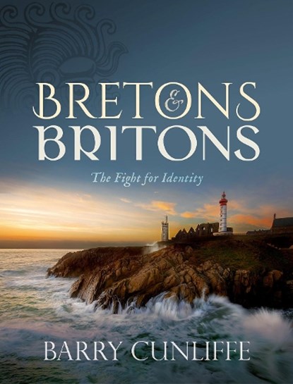 Bretons and Britons, Barry (Emeritus Professor of European Archaeology Cunliffe - Gebonden - 9780198851622