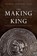 The Making of a King, Robin (Writer and translator) Waterfield - Gebonden - 9780198853015