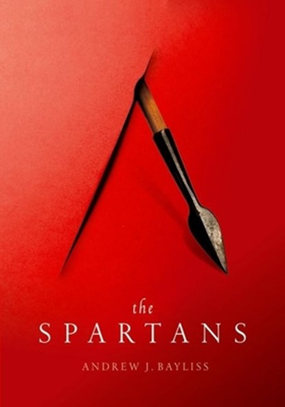 The Spartans, Andrew J. (Associate Professor in Greek History Bayliss - Gebonden - 9780198853084
