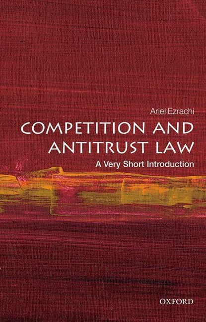 Competition and Antitrust Law, Ariel (Slaughter and May Professor of Competition Law Ezrachi - Paperback - 9780198860303