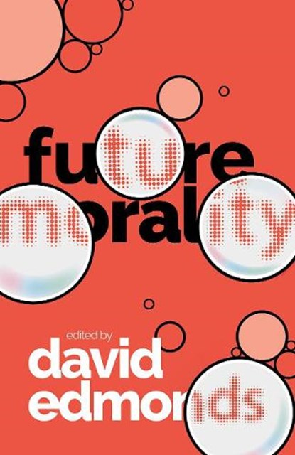 Future Morality, David (Distinguished Research Fellow Edmonds - Gebonden - 9780198862086