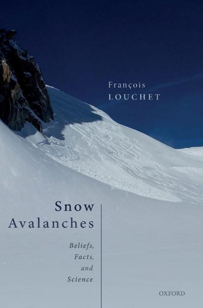 Snow Avalanches, Francois (Professor of Condensed Matter Physics Louchet - Gebonden - 9780198866930
