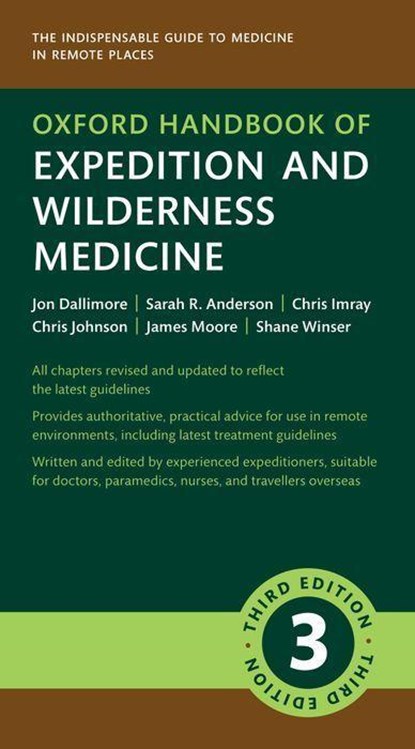 Oxford Handbook of Expedition and Wilderness Medicine, Jon (GP; Medical Officer Dallimore ; Sarah R. (Consultant in Public Health Anderson ; Chris Imray - Paperback - 9780198867012