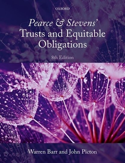 Pearce & Stevens' Trusts and Equitable Obligations, Warren (Professor in Law and Dean Barr ; John (Senior Lecturer in Law Picton - Paperback - 9780198867494