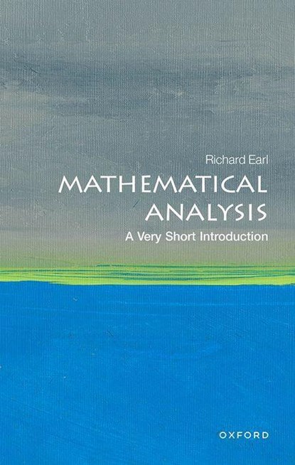 Mathematical Analysis, Richard (Ben Delo Fellow in Mathematics Earl - Paperback - 9780198868910