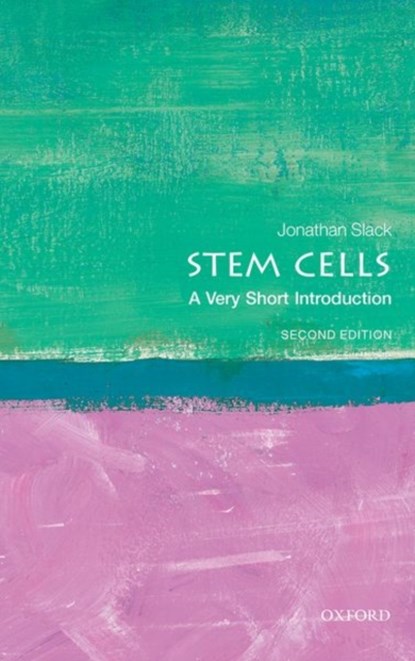 Stem Cells: A Very Short Introduction, JONATHAN (EMERITUS PROFESSOR,  University of Bath and University of Minnesota) Slack - Paperback - 9780198869290