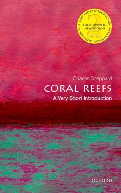 Coral Reefs: A Very Short Introduction, Charles (Professor Emeritus) Sheppard - Paperback - 9780198869825