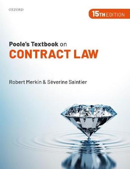 Poole's Textbook on Contract Law, MERKIN QC,  Robert (Professor of Law, University of Reading; Professor of Law Emeritus, University of Exeter) ; Saintier, Severine (Associate Professor of Commercial Law, University of Exeter) - Paperback - 9780198869993