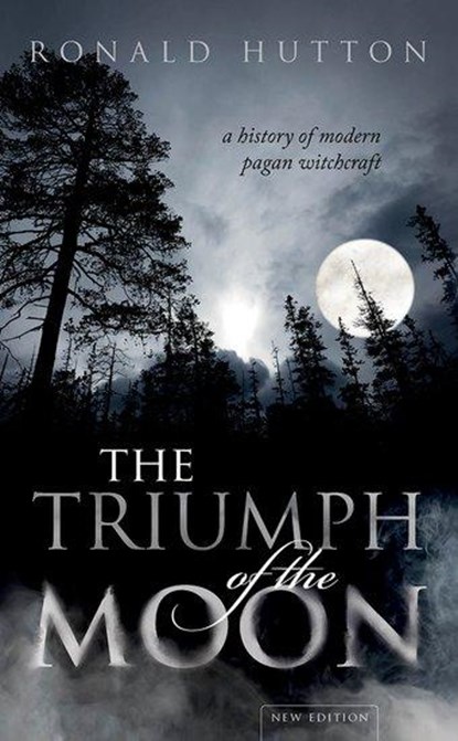 The Triumph of the Moon, Ronald (Professor of History Hutton - Paperback - 9780198870371