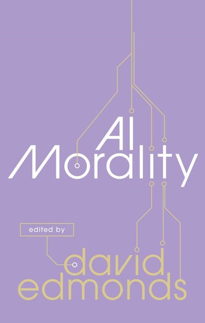 AI Morality, David (Distinguished Research Fellow at the Uehiro Centre for Practical Ethics at Oxford University) Edmonds - Gebonden - 9780198876434