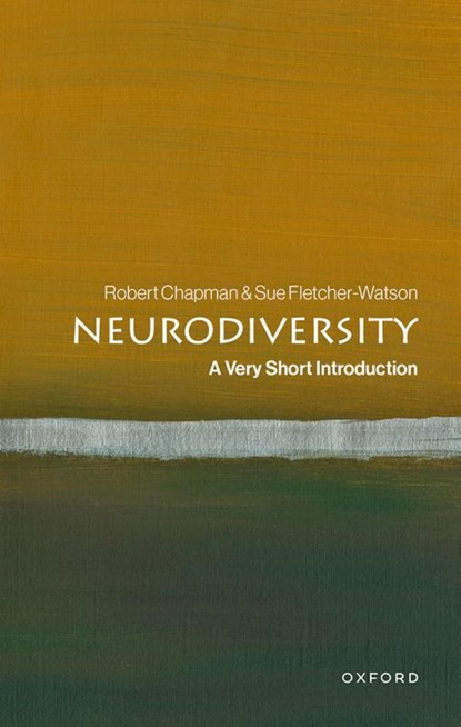 Neurodiversity, Robert (Assistant Professor in Critical Neurodiversity Studies Chapman ; Sue (Personal Chair in Developmental Psychology Fletcher-Watson - Paperback - 9780198876519