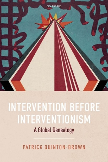 Intervention before Interventionism, Patrick (Assistant Professor of International Relations Quinton-Brown - Gebonden - 9780198886457