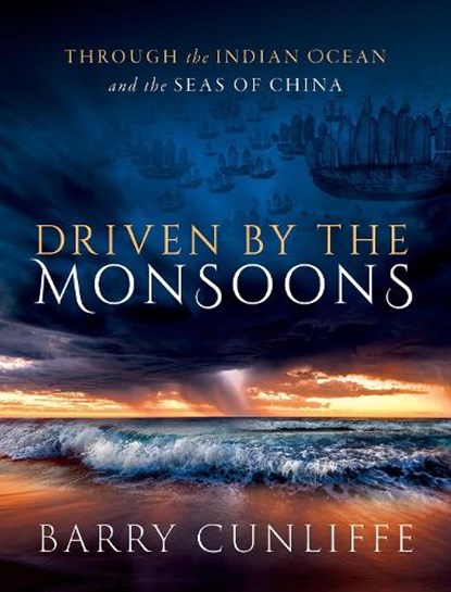 Driven by the Monsoons, Barry (Emeritus Professor of European Archaeology Cunliffe - Gebonden - 9780198886815