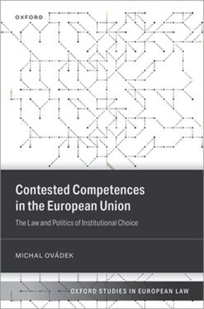 Contested Competences in the European Union, Dr Michal (Lecturer in European Institutions Ovadek - Gebonden - 9780198890768
