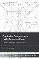 Contested Competences in the European Union - Dr Michal (Lecturer in European Institutions Ovadek - 9780198890768
