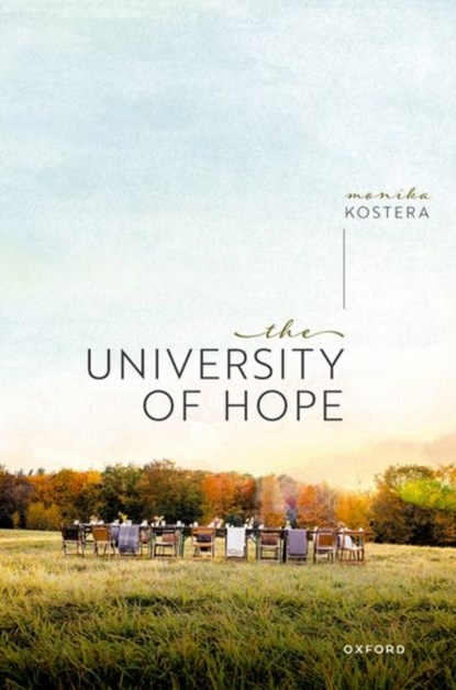 The University of Hope, Prof Monika (University of Warsaw) Kostera - Gebonden - 9780198892915