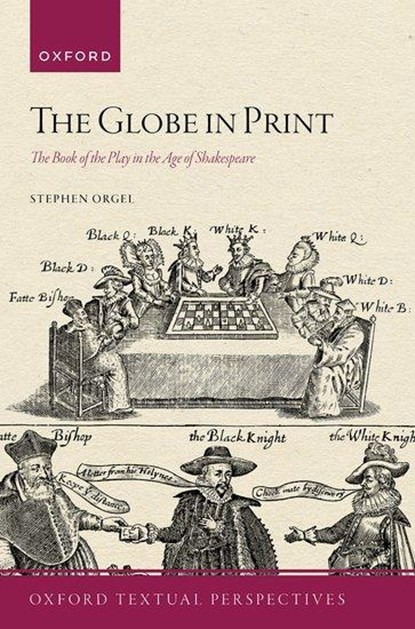 The Globe in Print, Stephen (J. E. Reynolds Professor in Humanities Orgel - Paperback - 9780198920540