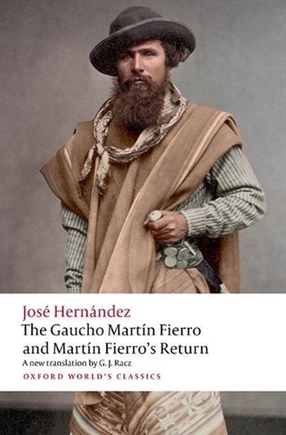 The Gaucho Martin Fierro and Martin Fierro's Return, Jose Hernandez - Paperback - 9780198936909