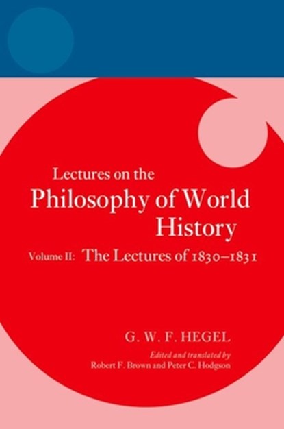Hegel: Lectures on the Philosophy of World History, Volume II, Peter C. (Charles G. Finney Professor of Theology Hodgson - Gebonden - 9780198942559