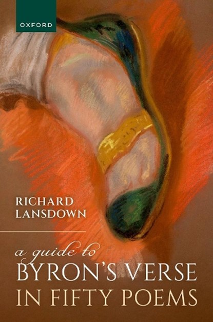 A Guide to Byron's Verse in Fifty Poems, Richard (Adjunct Professor of English Lansdown - Gebonden - 9780198954323