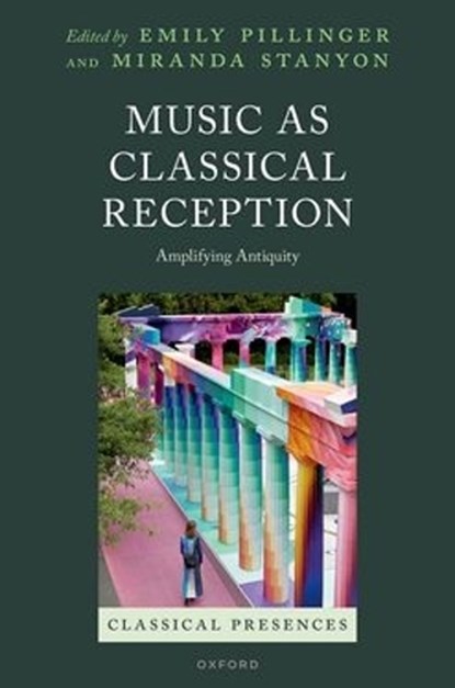 Music as Classical Reception, niet bekend - Gebonden - 9780198957997