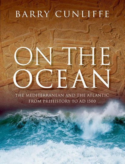 On the Ocean, Sir Barry (Emeritus Professor of European Archaeology Cunliffe - Paperback - 9780198960416