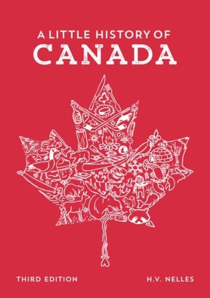 A Little History of Canada, H.V. (L.R. Wilson Chair in Canadian History Nelles - Paperback - 9780199028771