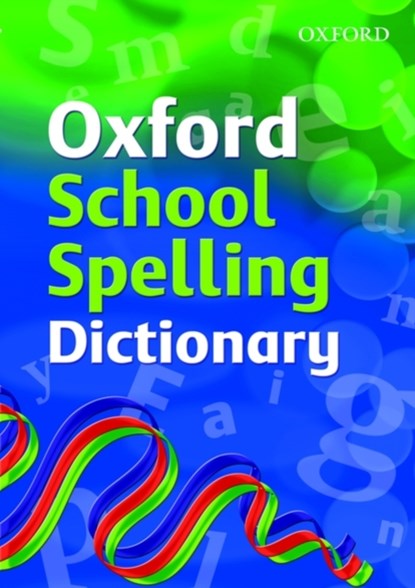 Oxford School Spelling Dictionary, Oxford Dictionaries - Paperback - 9780199116362