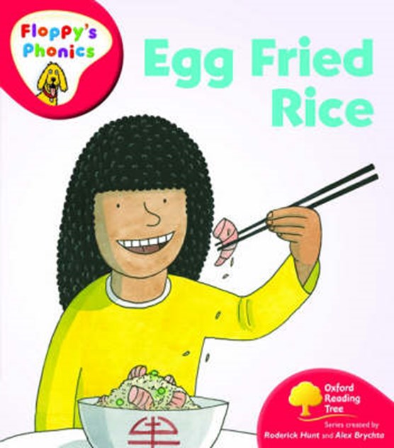 Oxford Reading Tree: Level 4: Floppy's Phonics: Egg Fried Rice