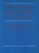 Oxford Latin Course:: Part III: Teacher's Book - Maurice Balme ; James Morwood - 9780199122325
