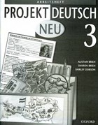 Projekt Deutsch: Neu 3: Workbook 3 | Brien, Alistair ; Brien, Sharon ; Dobson, Shirley | 